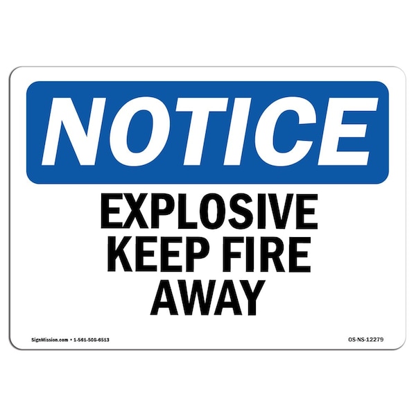 Signmission Safety Sign, OSHA Notice, 5" Height, 7" Width, Explosives